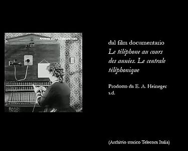 dal film documentario Le téléphone au cours des années. Le central téléphonique, prodotto da E. A. Heineger, s.d. (Archivio storico Telecom Italia)