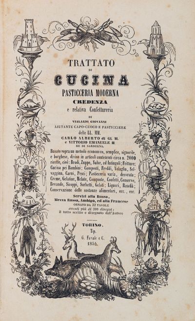 Giovanni Vialardi, Trattato di cucina, Torino 1854 - Biblioteca comunale, Ravarino (Mo) 