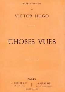 Hugo, Choses vues (1887)