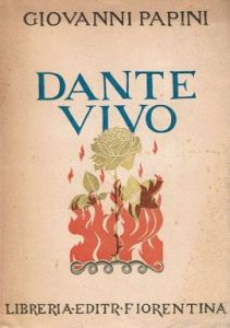 Papini, Dante vivo