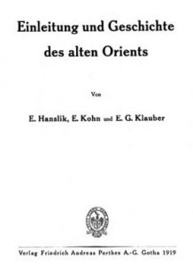 Hanslik - Kohn - Klauber, Einleitung und Geschichte des alten Orients (1919)