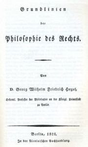 Hegel, Grundlinien der Philosophie des Rechts (1821)