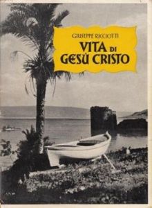 Ricciotti, Vita di Gesù Cristo (1941)