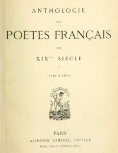 Anthologie des poètes français du XIXème siecle (1887)