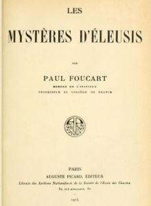 Foucart, Les mystères d'Éleusis (1914)