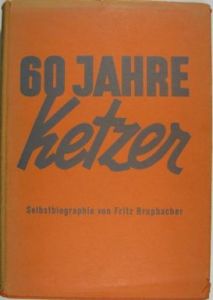 Brupbacher, 60 Jahre Ketzer (1935)