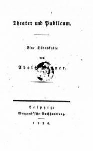 Gottlob Heinrich Adolph Wagner, Theater und Publicum (1926)